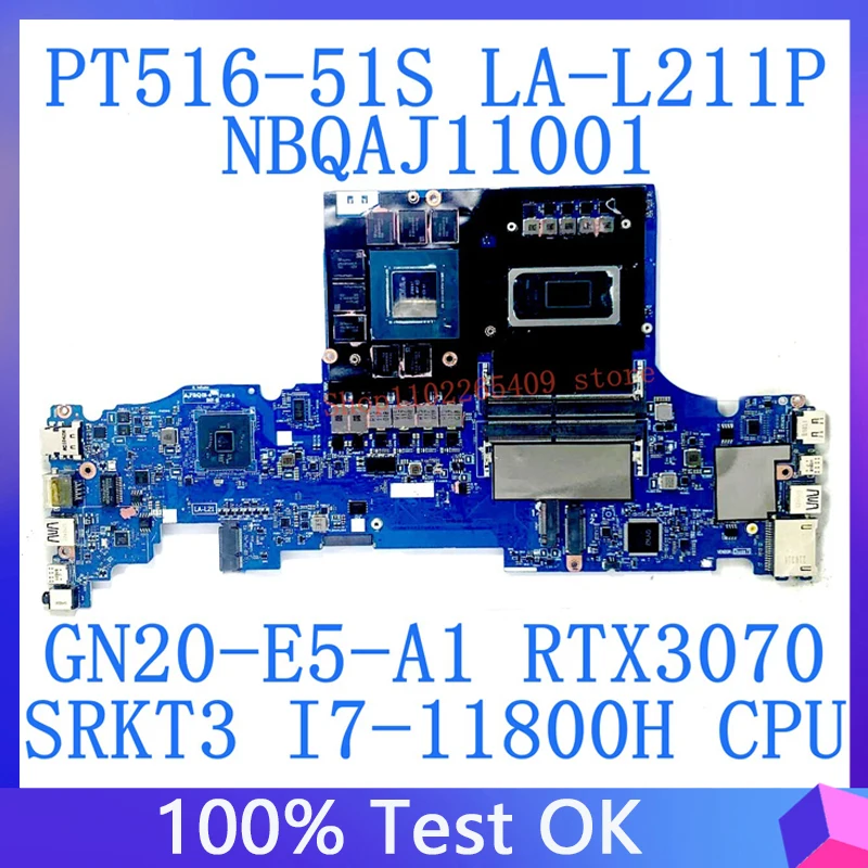 

GH67G LA-L211P For Acer PT516-51S Laptop Motherboard NBQAJ11001 GN20-E5-A1 RTX3070 With SRKT3 I7-11800H CPU 100% Tested Good