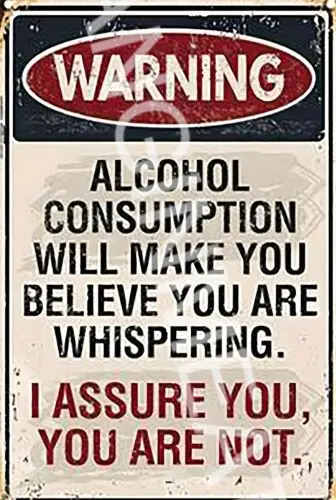 

Alcohol Makes You Whisper Funny 8" x 12" Aluminum Metal Sign