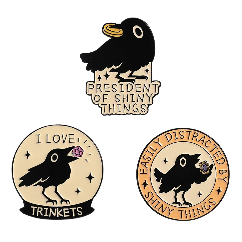 President Of Shiny Things Crow Gem Enamel Pins Easily Distracted By Shiny Things Brooches Clothes Lapel Badge Funny Jewelry Gidt