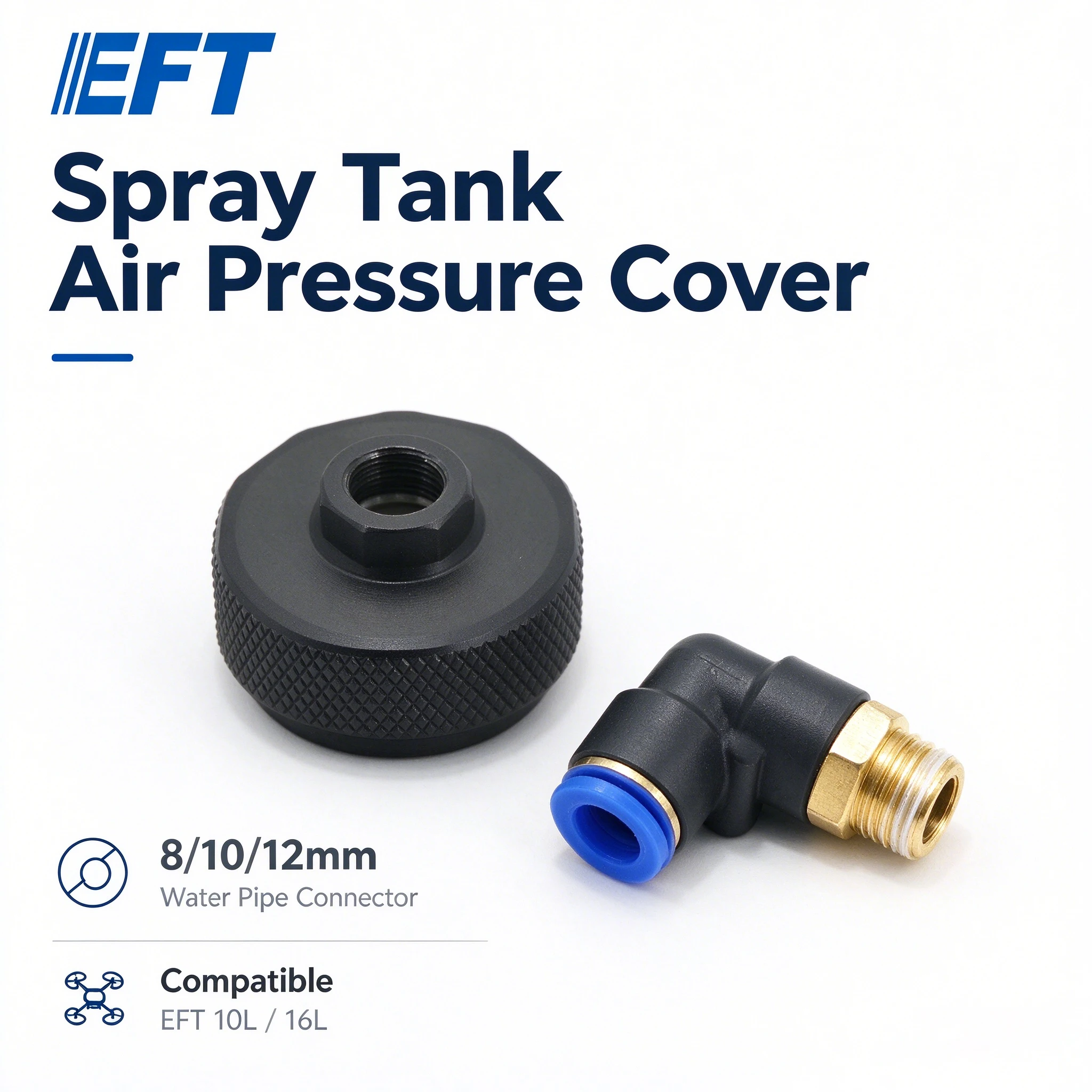 EFT 10L 16L Spray Tank Air Pressure Cover with 8mm 10mm 12mm Water Pipe Connector for Spraying System Parts