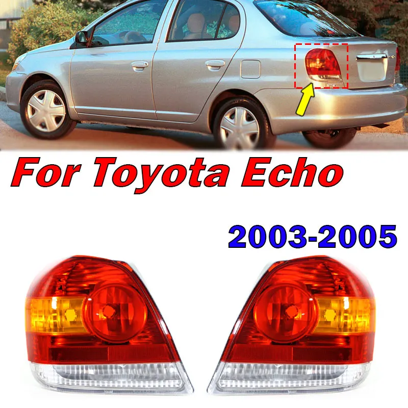 

TO2818123 TO2819123 For Toyota Echo 2003 2004 2005 Car Rear Tail Light Auto Signal Lamp Warning Brake Light Housing Without Bulb