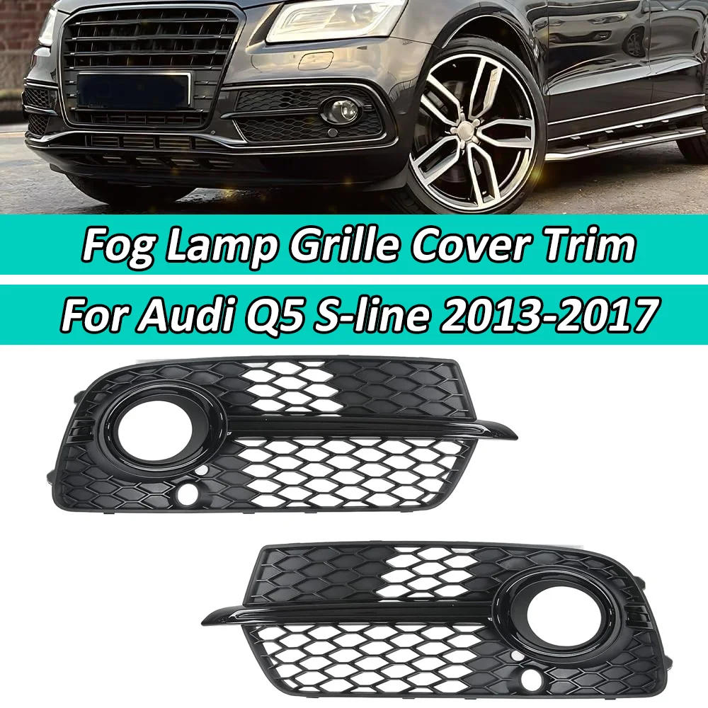 

2PCS Car Front Fog Light Lamp Lower Cover Grille for Audi Q5 Sport S-line 2013-2017 Honeycomb Grill Trim Replacement