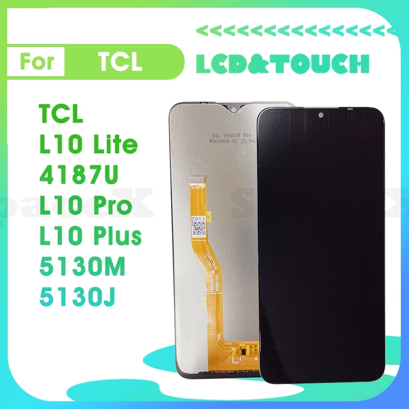 

4187U 6.22"Tested For TCL L10 Lite Pro Plus LCD Display Digitizer Assembly Touch phone Screen 5130J L10pro L10plus L10Lite lcd