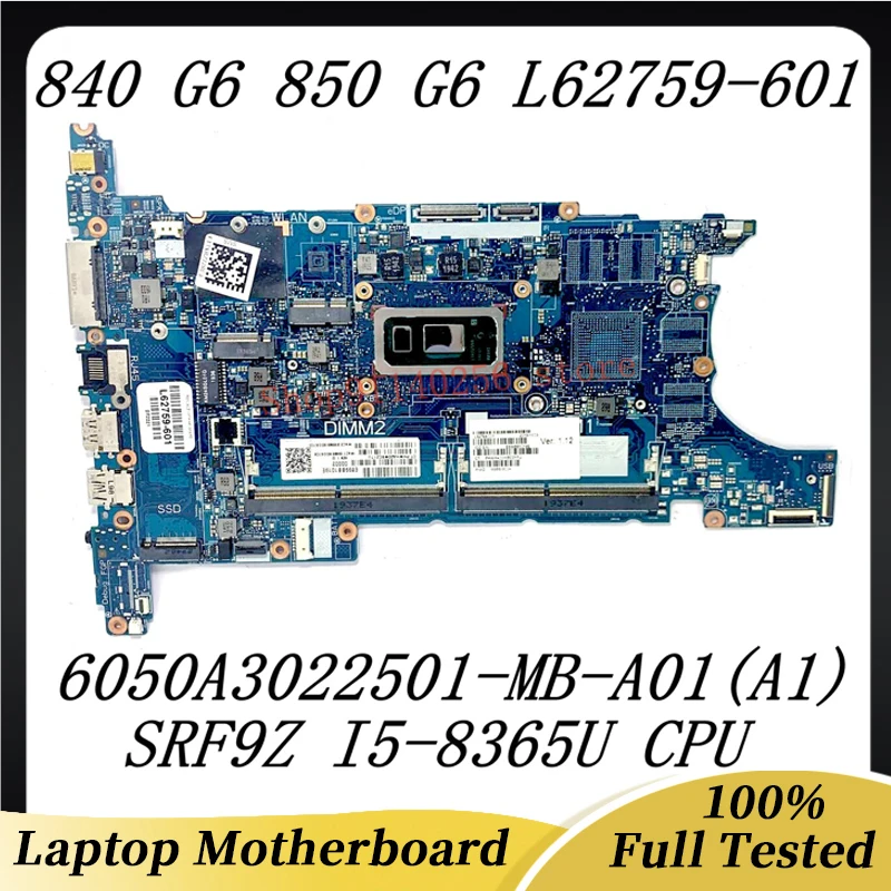 

Mainboard L62759-601 L62759-501 L62759-001 For HP 840 G6 850 G6 6050A3022501-MB-A01(A1) With SRF9Z I5-8365U CPU 100% Tested OK