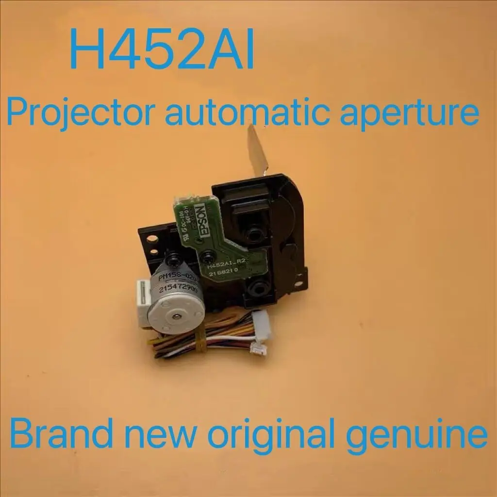 New H452AI FOR Epson Projector automatic aperture CB-X05 CB-X05E CB-W05 CB-U05 CB-S05