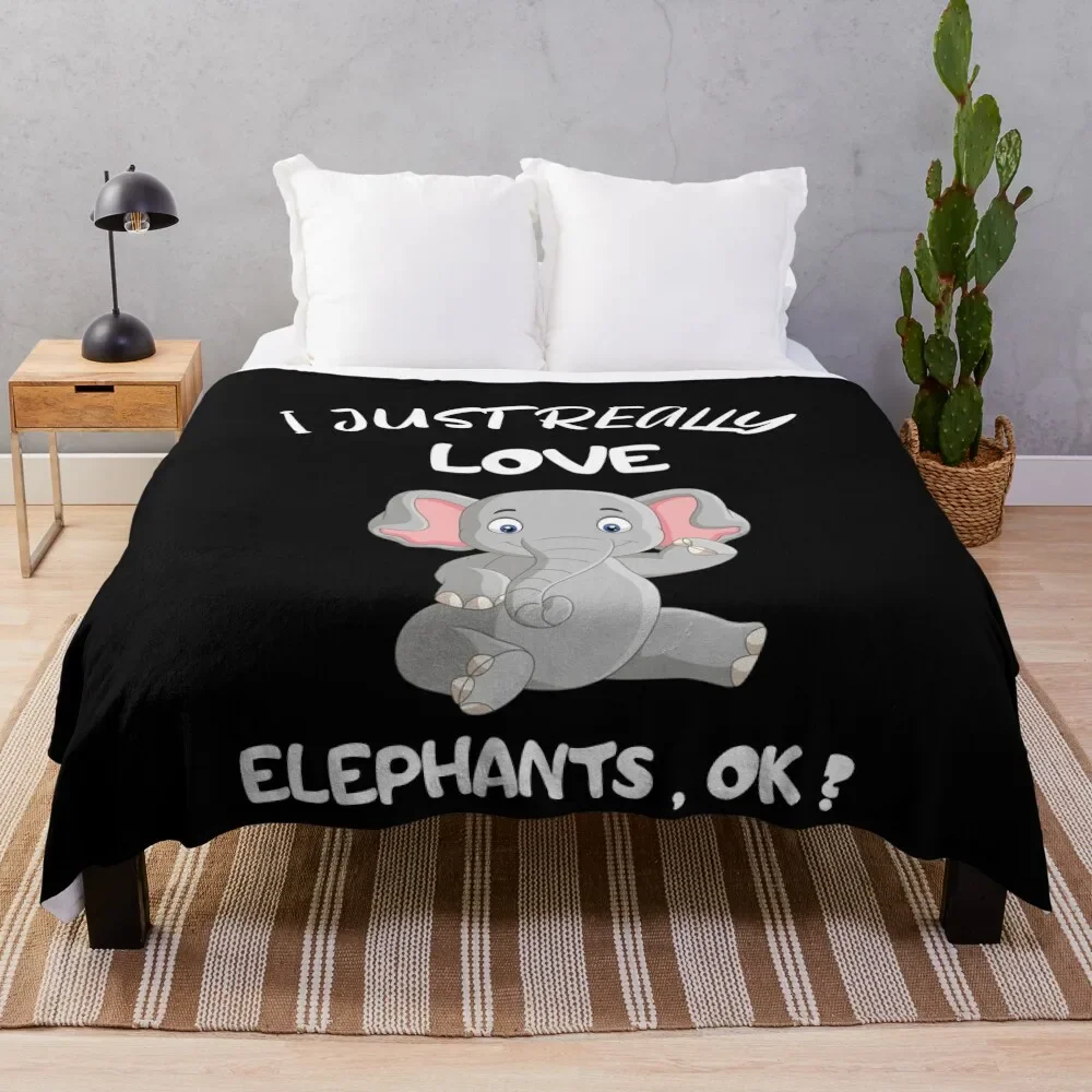 

I Just Really Love Elephants , Ok Throw Blanket Decorative Sofa Vintage Nap Blankets