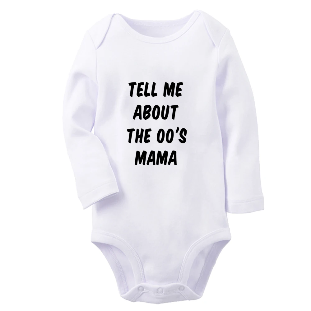 Tell Me About The 00's Mama Cute Baby Rompers Baby Boys Girls Fun Print Bodysuit Infant Long Sleeves Jumpsuit Kids Soft Clothes