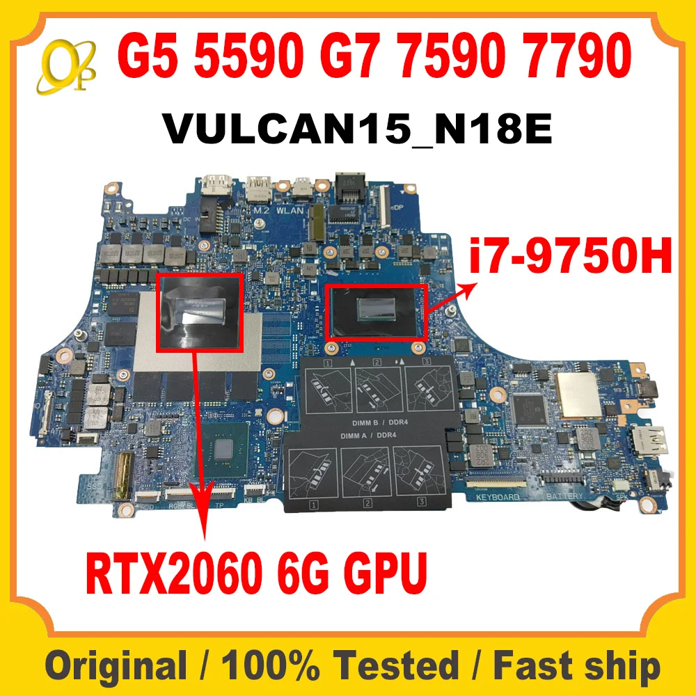 

Материнская плата VULCAN15_N18E для DELL G5 5590 G7 7590 7790, материнская плата для ноутбука с процессором i7-9750H RTX 2060, графический процессор DDR4, 100% тестирование