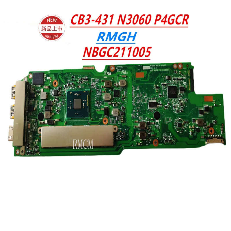 

Original genuine for ACER Chromebook 14 CB3-431 Laptop motherboard CB3-431 N3060 P4GCR NBGC211005 100% tested good