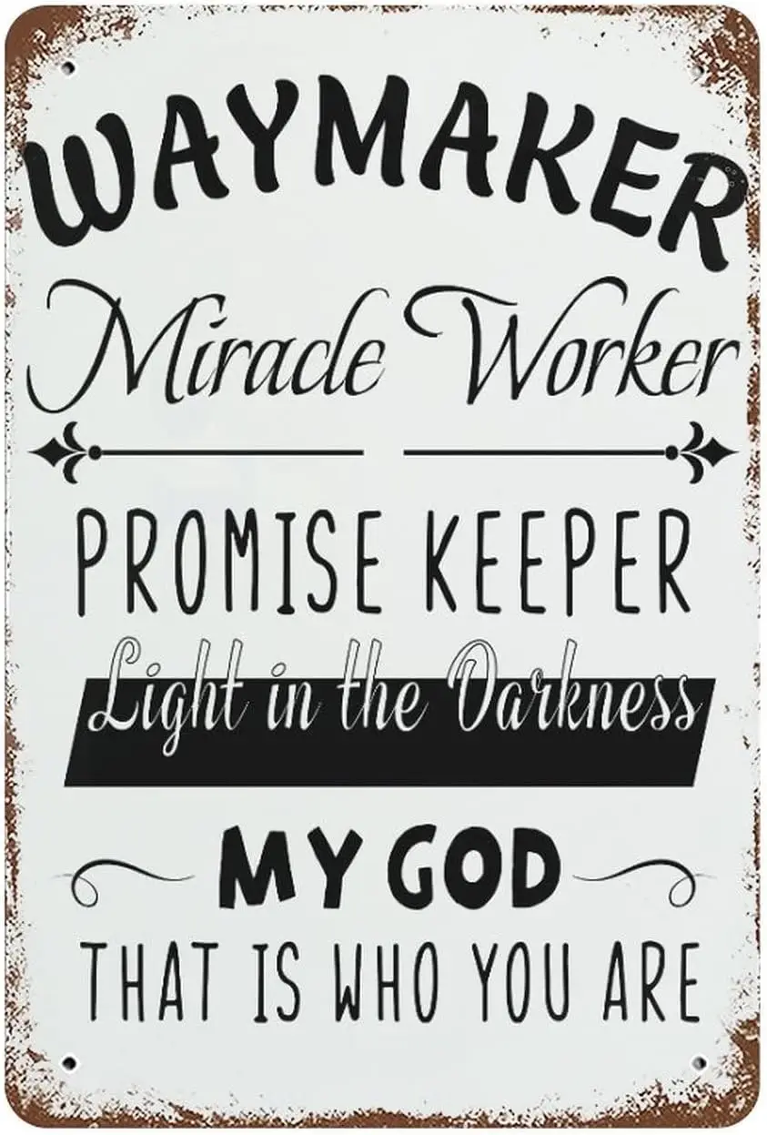 Citations inspirées des panneaux métalliques de 12 "x 8", Waymaker Miracle Worker Promise Keeper, la lumière dans l'obscurité mon dieu qui est WH bon signe