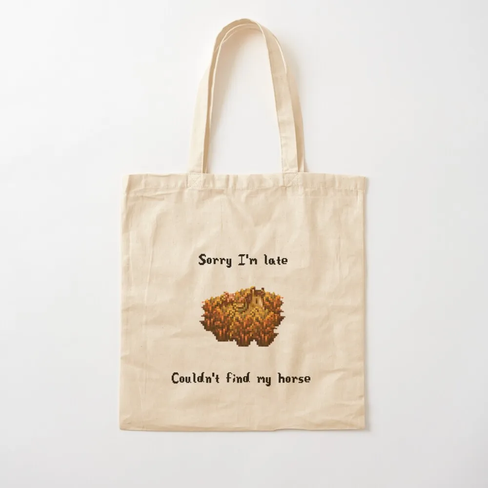 Sorry I'm Late, Couldn't Find My Horse Tote Bag large tote bag Reusable bags