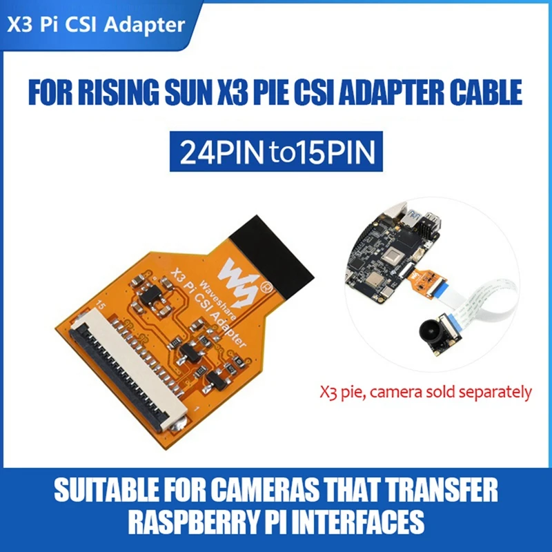 Waveshare X3 Pi CSI Adapter for Rising Sun X3 Pi OV5647 IMX219 IMX477 CSI Adapter Cable 24PIN to 15PIN Camera Connection Cable