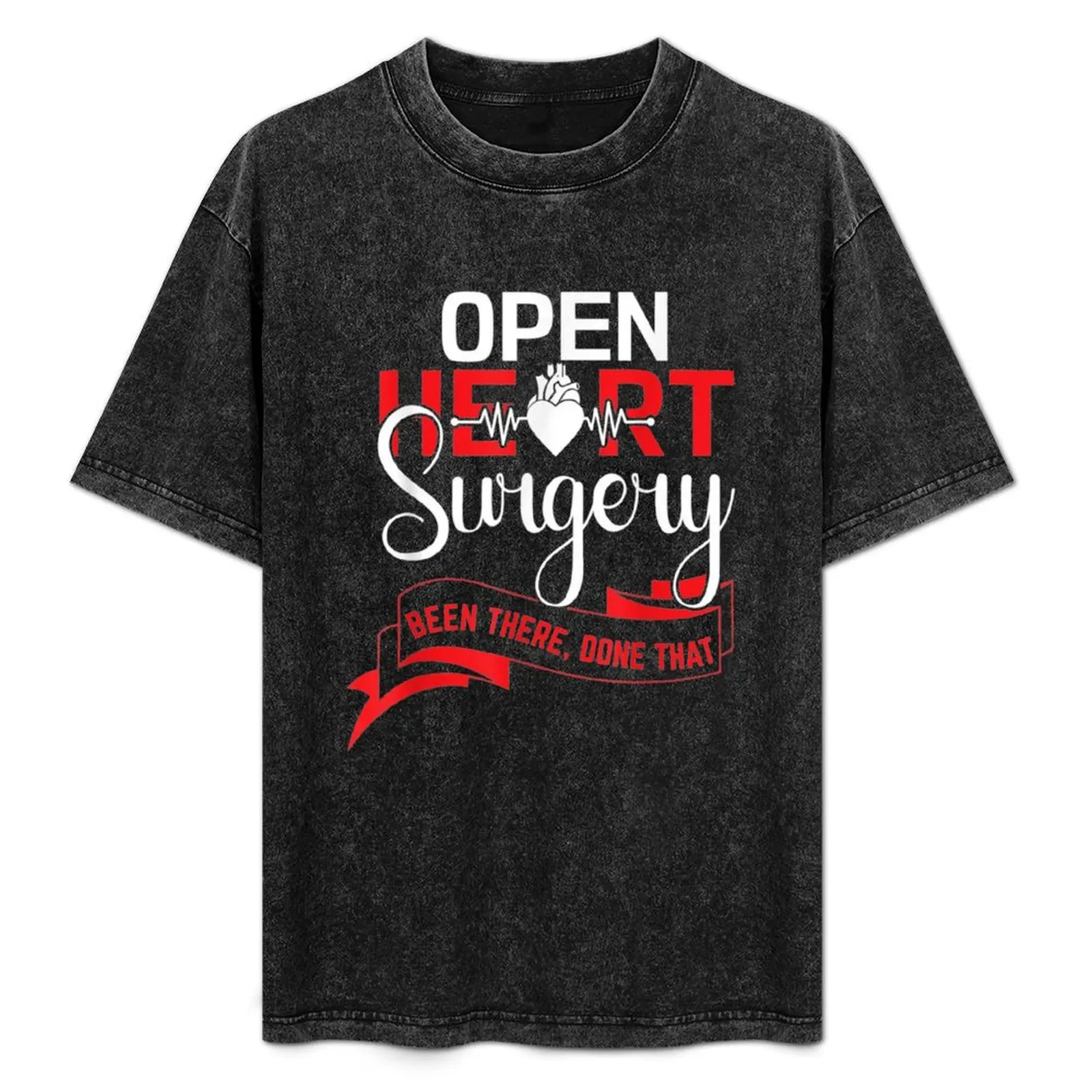 

open heart surgery been there done that T-Shirt Big Size Short Sleeve Casual Top