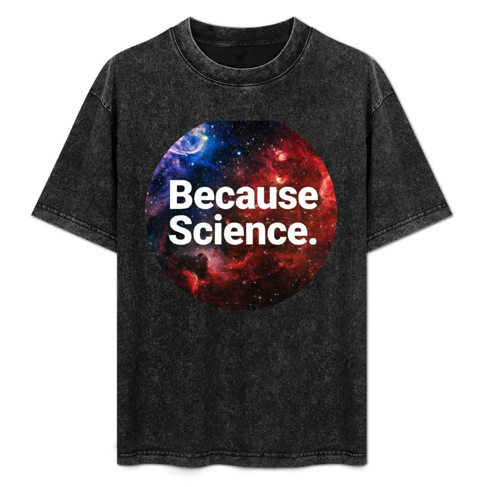 

Because Science. T-Shirt sports fans Clothing funny gifts big and tall t shirts for men