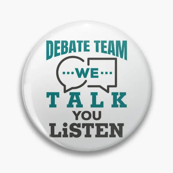 Debate Team We Talk You Listen  Soft Button Pin Brooch Lapel Pin Funny Fashion Clothes Cute Decor Badge Jewelry Cartoon Metal