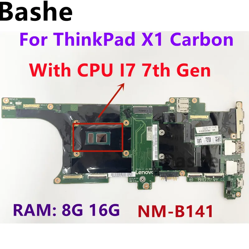 

For ThinkPad X1 Carbon 5th Generation Laptop, Fully Tested.NM-B141 Notebook Motherboard,With I7 7th Gen CPU.8G 16G Ram