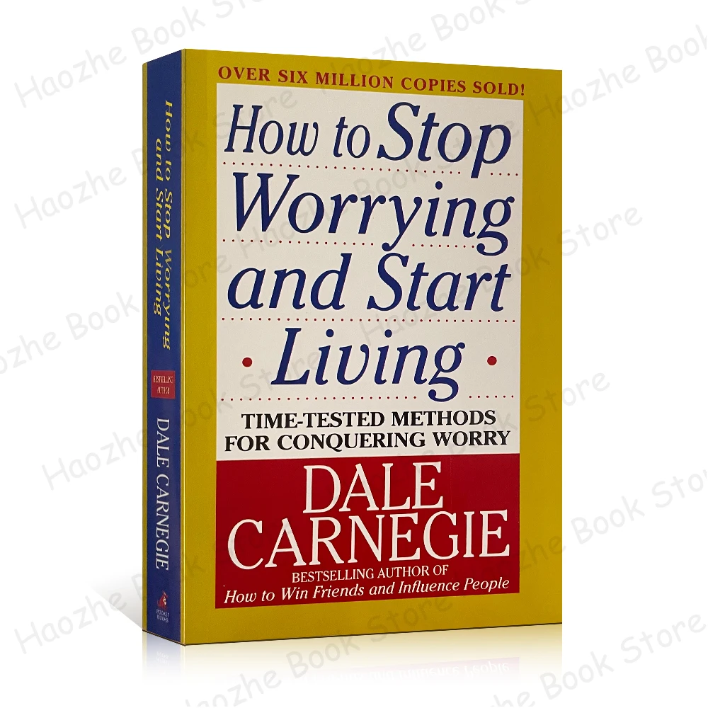 How to Stop Worrying and Start Living: Time-Tested Methods for Conquering Worry by Dale Carnegie Stress Management English Book