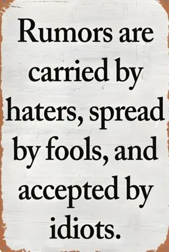 Rumors Are Carried By Haters Funny Sign Weatherproof Aluminum sign