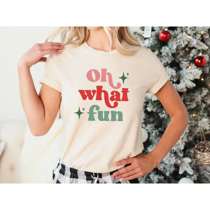 

Oh What Fun T Shirt Cute Christmas Party Funny Xmas Holiday Family