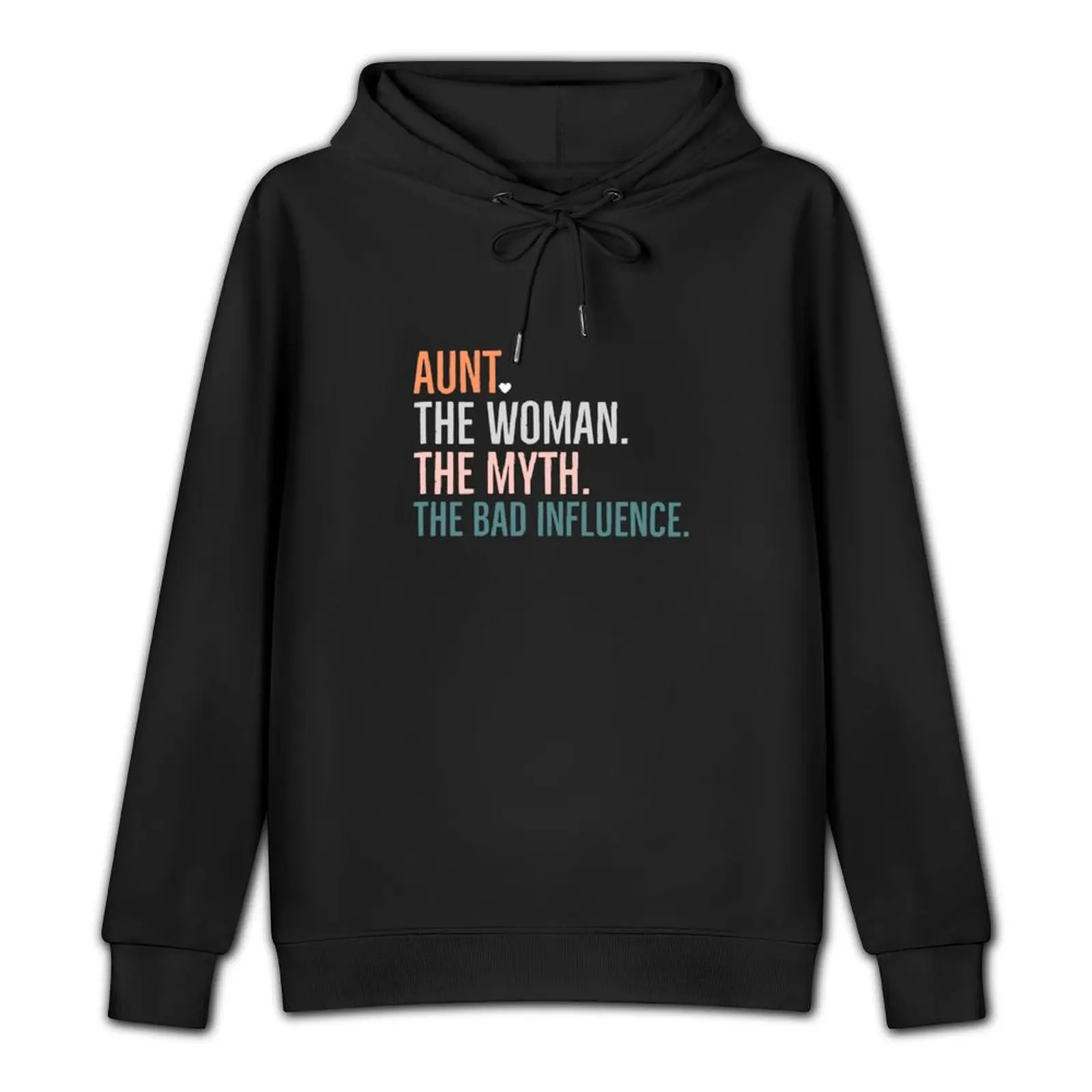 Aunt The Woman The Myth The Bad Influence Gift For Aunt Pullover Hoodie anime clothes mens clothes men hoodie