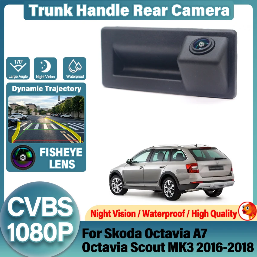 HD 1080P Rear View Trunk Handle Camera For Skoda Octavia A7 Octavia Scout MK3 2016 2017 2018 Car Reverse Parking Monitor