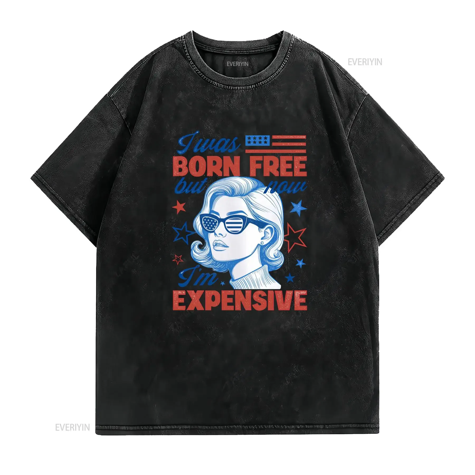 Born Free But Now I'm Expensive Funny July 4th shirt Patriotic women Independence Day 50s pin up girls gifts vintage Washed