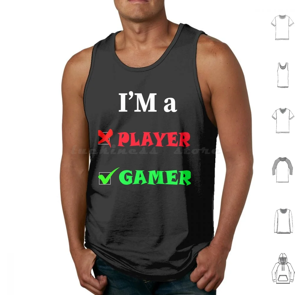 

I _ M Not A Player I _ M A Gamer Premium Tank Tops Print Cotton Im Not A Player Im A Gamer Im A Gamer Gamer Yeah Im A