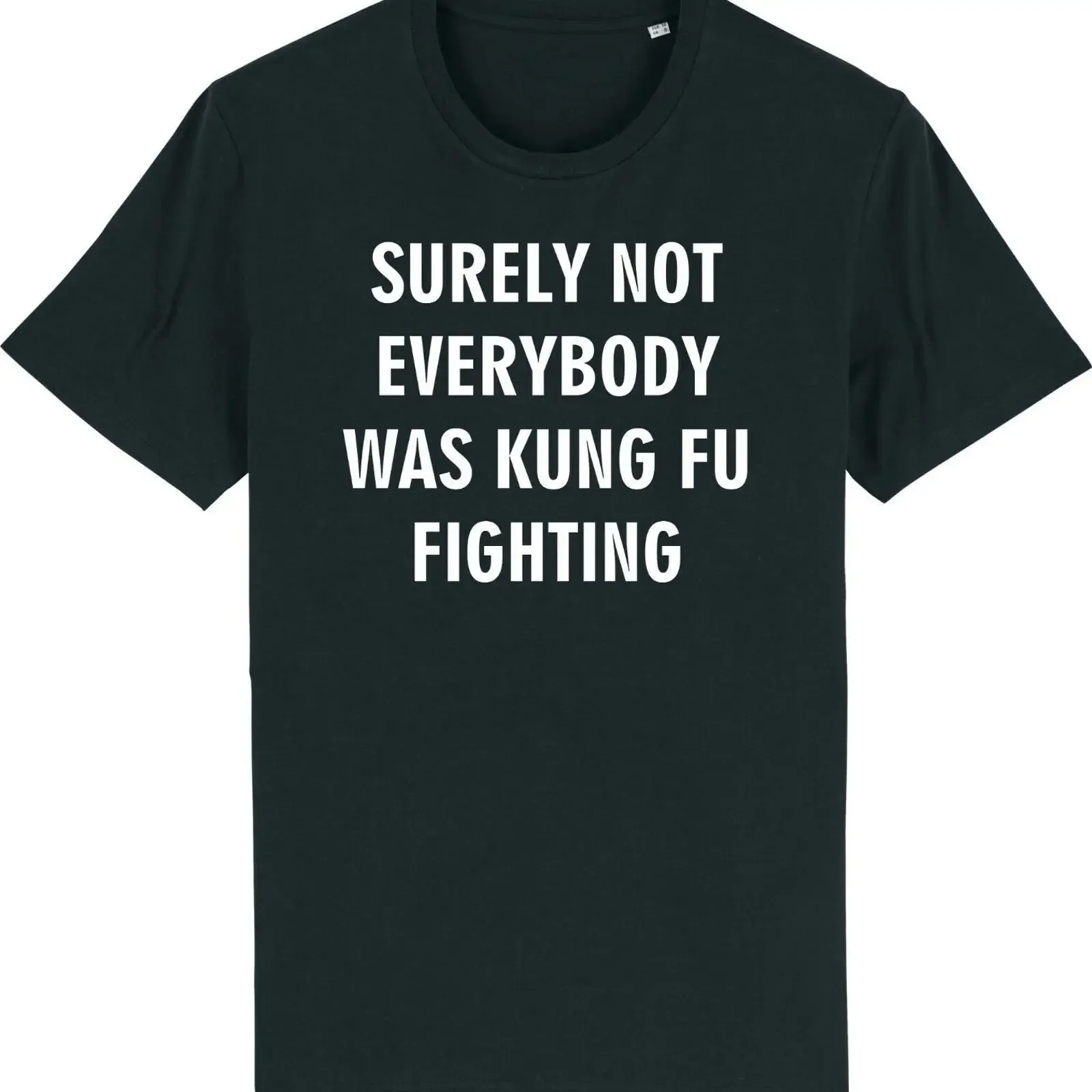 Surely not everybody was kung fu fighting t shirt dance song joke vintage Washed Stylish graphic designer clothes Breathable