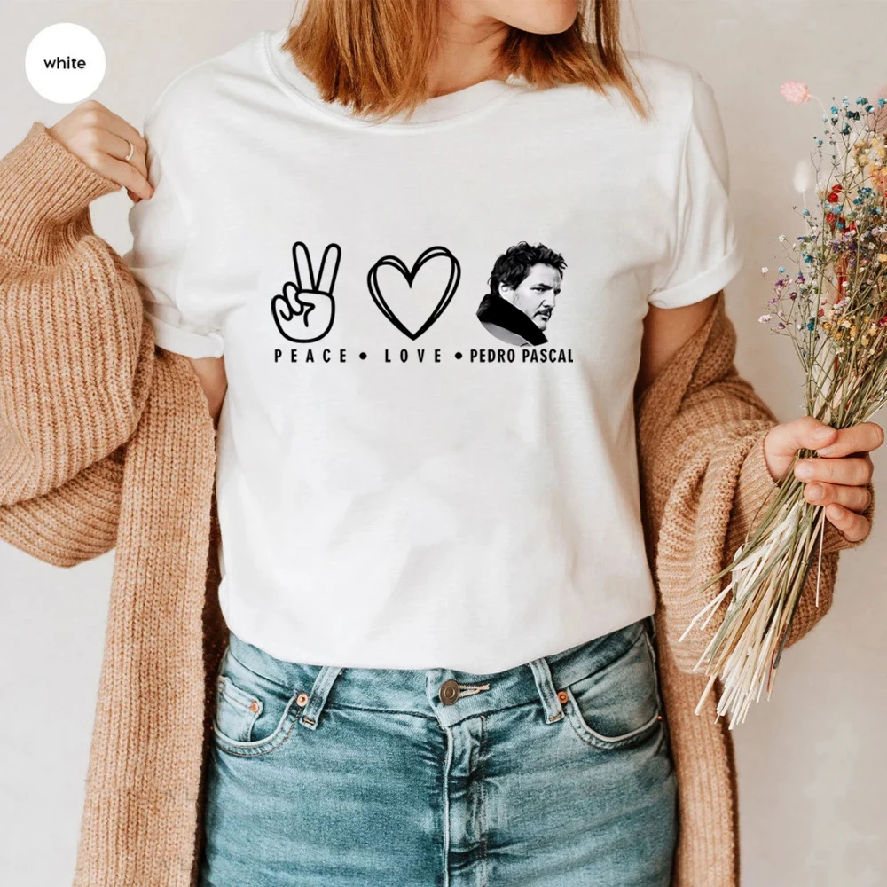 

2025 Peace Love Pedro Pascal T Shirt Pedro Pascal Shirt Daddy Shirts Father Days Gift Pedro Pascal Fan Gifts Women Casual Tops