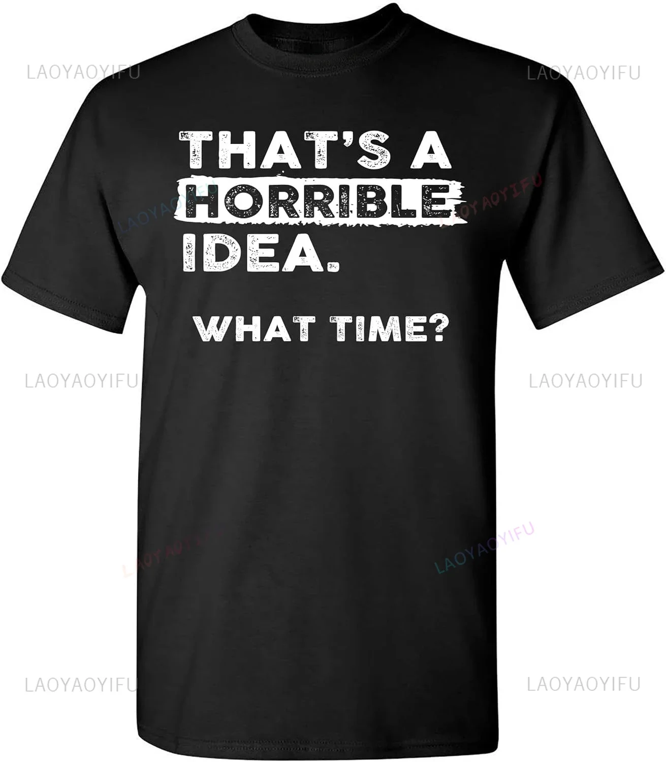 Funny Sarcasm Drinking Humor That's A Terrible Idea When Men's and Women's T-shirts