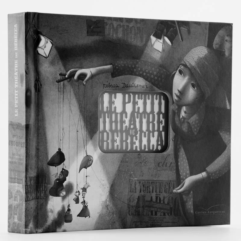 

Le Petit Theatre De Rebecca Rebecca Dautremer GautierLanguereau 9782013939492 Book