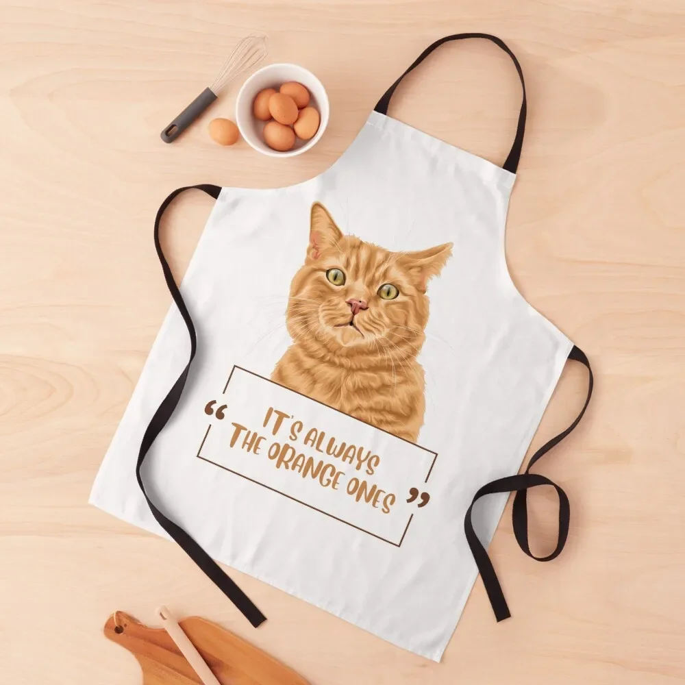 

It's Always The Orange Ones (ginger cat) Apron man chef uniform Bib For Kitchen Apron