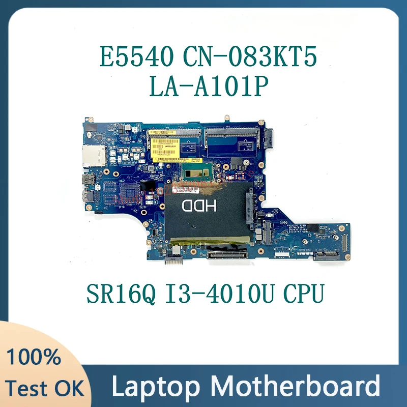 

Mainboard CN-083KT5 083KT5 83KT5 VAW50 LA-A101P With SR16Q I3-4010U CPU FOR DELL E5540 Laptop Motherboard 100% Full Working Well