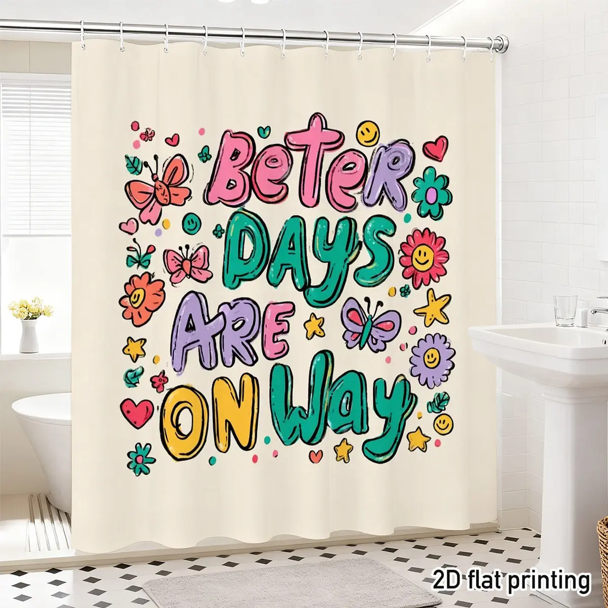 

"Better Days Are On Way" Colorful Doodle Shower Curtain Cream Background Floral Butterflies Hearts Stars Polyester Joyful Decor
