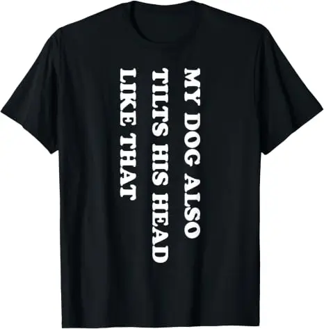 Mein Hund hebt auch seinen Kopf so an, lustiges Hundeliebhaber-T-Shirt, Y2K-Hundehumor, Buchstaben-Print, Streetwear, Welpenverhalten-Spruch-T-Shirt – Detail 15