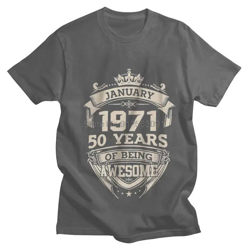 January 1971 50 Years Of Being Awesome T Shirts Men Short Sleeve 100% Cotton T-shirt Birthday Tees Top Novelty Tshirt Gift