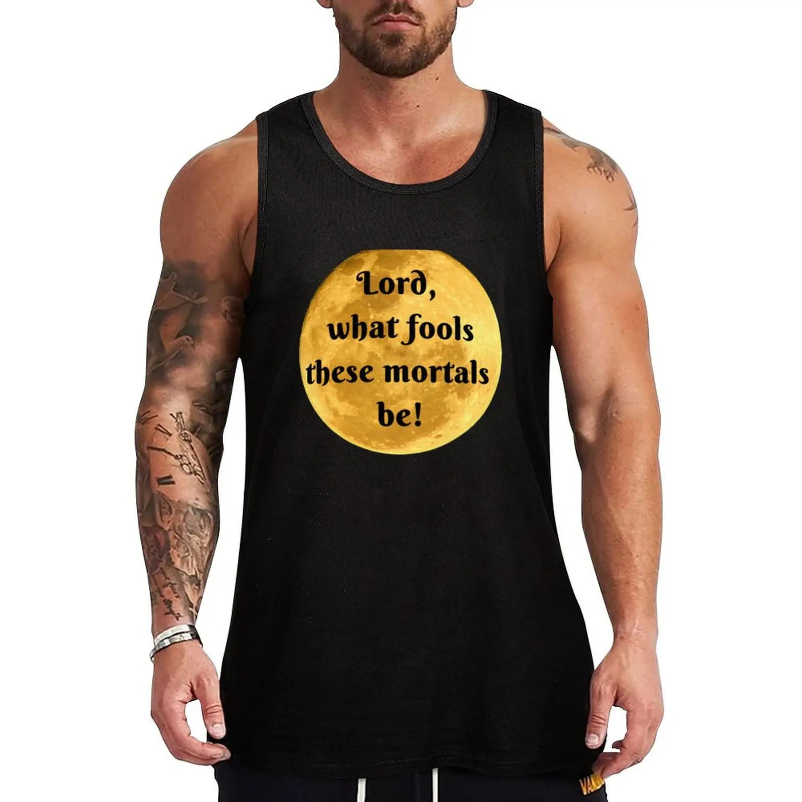 

Puck: Lord what fools these mortals be! Tank Top Sleeveless men Men gym sportswear