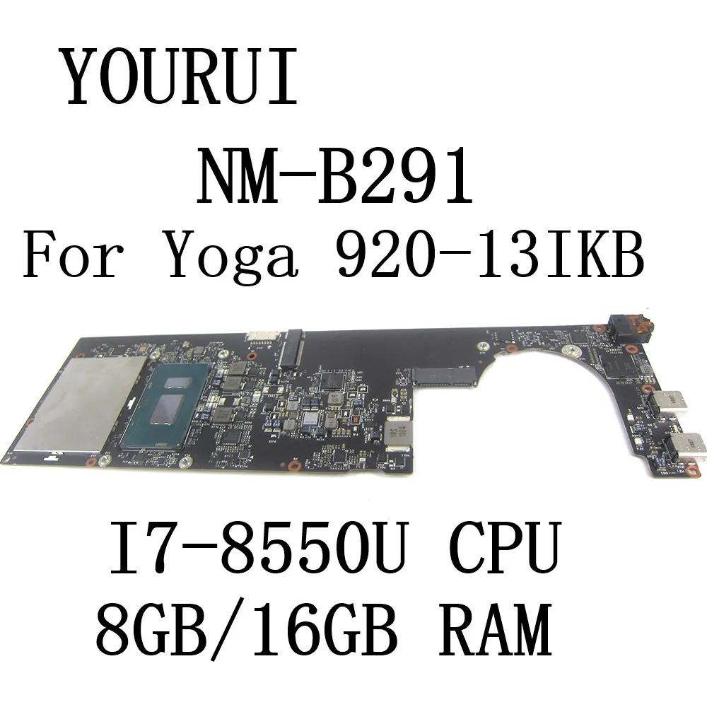 

DYG60 NM-B291 For Lenovo YOGA 920-13IKB Laptop Motherboard with I7-8550U CPU 8GB/16GB RAM 5B20Q09627 5B20Q09639 Mainboard