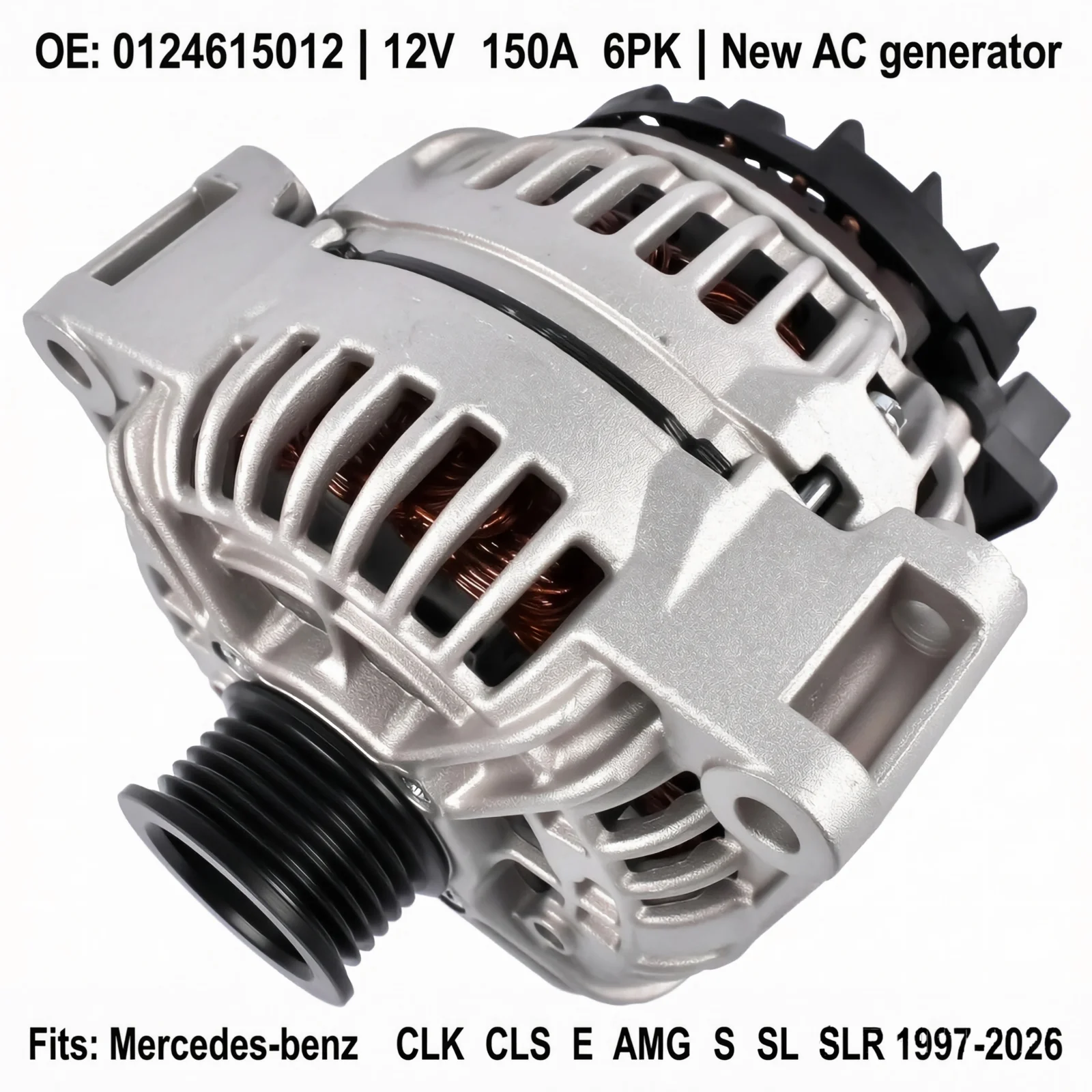 Car Alternator Generator 13953N 12V 150A 6PK For Mercedes W208 W210 W211 W219 W220 R230 CLK CLS E S SL AMG OE 0124615012