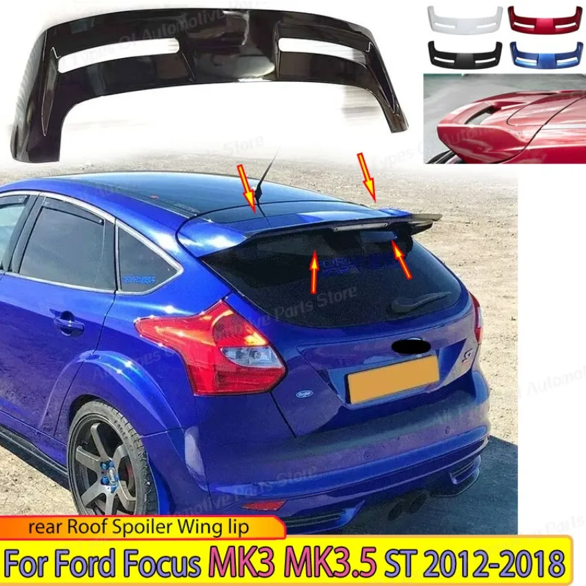 

Rear Roof Spoiler Wing Lip for Ford Focus MK3 MK3.5 ST 2012-2018 Trunk Tail Wings Top Wing Body Kits Tuning Auto Parts Trim