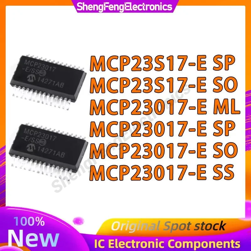 MCP23S17-E/SO MCP23017-E SO MCP23017-E SP MCP23017-E SS MCP23S17-E SP MCP23017-E ML IC Chip 100% New Original in stock