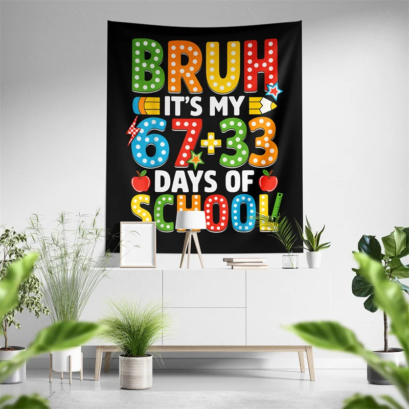 Aertemisi Bruh It's My 67+33 Days of School Tapestry Wall Hanging Art for Bedroom Living Room Decor Party Backdrop