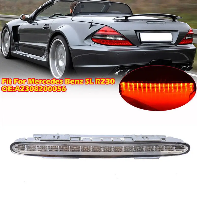 3RD Third Brake Light Rear Stop Lamp High Positioned Mount For Mercedes Benz SL R230 SL500 SL600 SL63 2001-2012 A2308200056