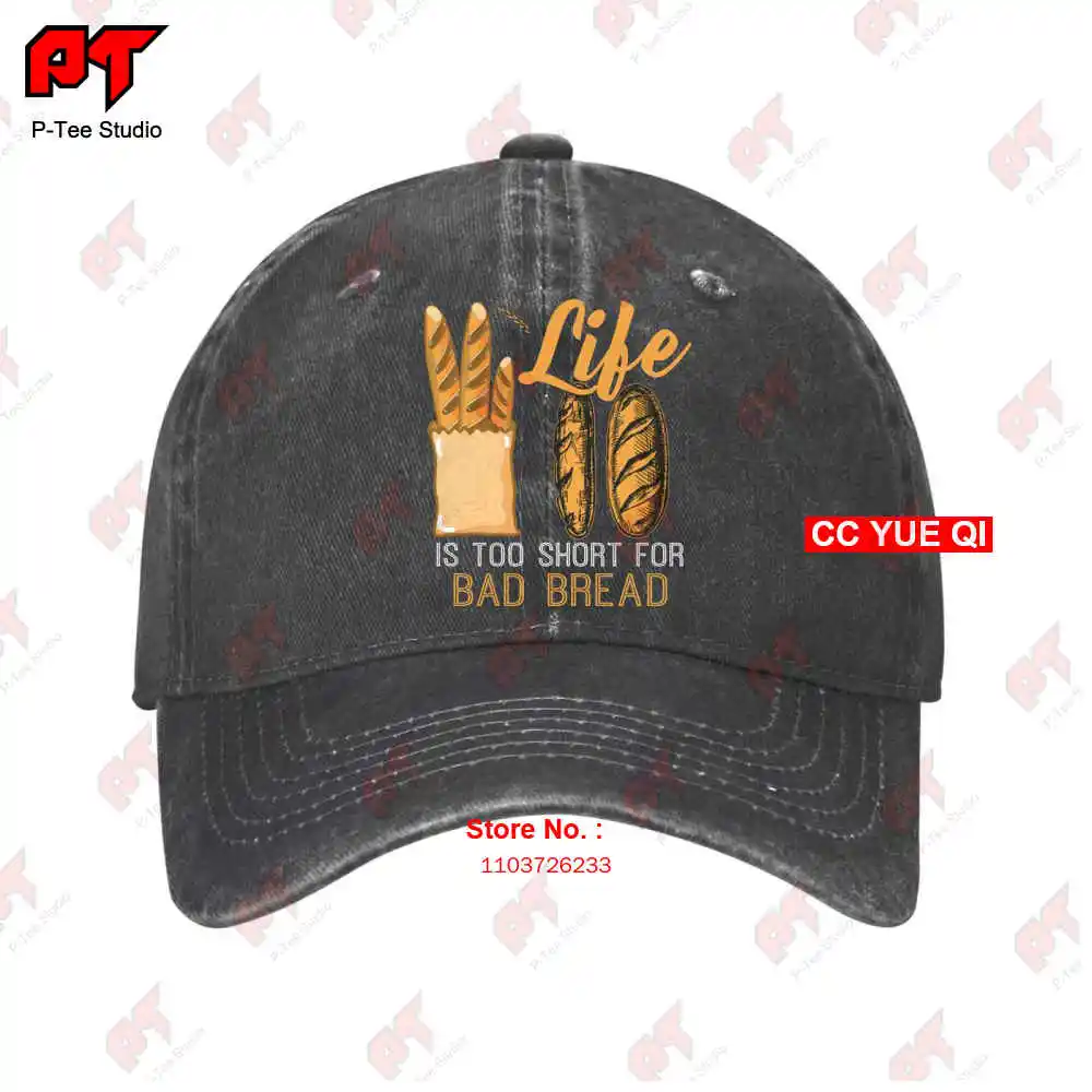 Life Short Bad Bread Lover Baker Baseball Caps Truck Cap YDQV