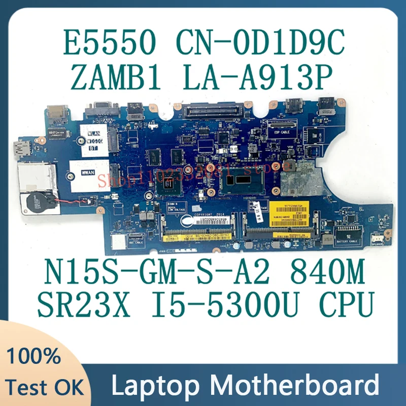 CN-0D1D9C 0D1D9C D1D9C ZAM81 LA-A913P For Dell Latitude E5550 Laptop Motherboard W/I5-5300U CPU N15S-GM-S-A2 GPU 100%Full Tested