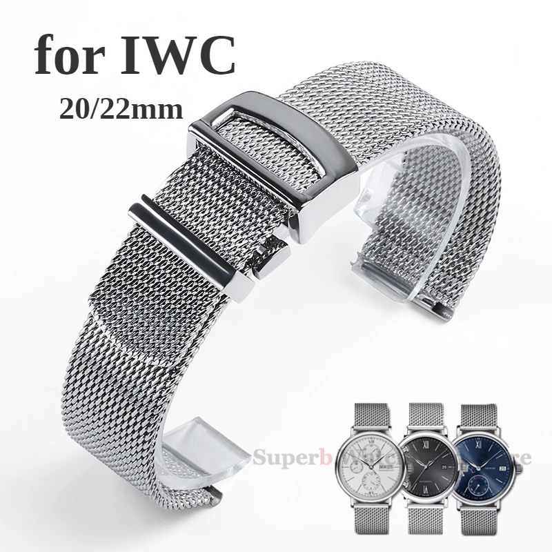 

Stainless Steel Watch Band for IWC PORTOFINO PORTUGIESER Milanese Mesh Watch Straps 20mm 22mm High Quality Wristband Accessories