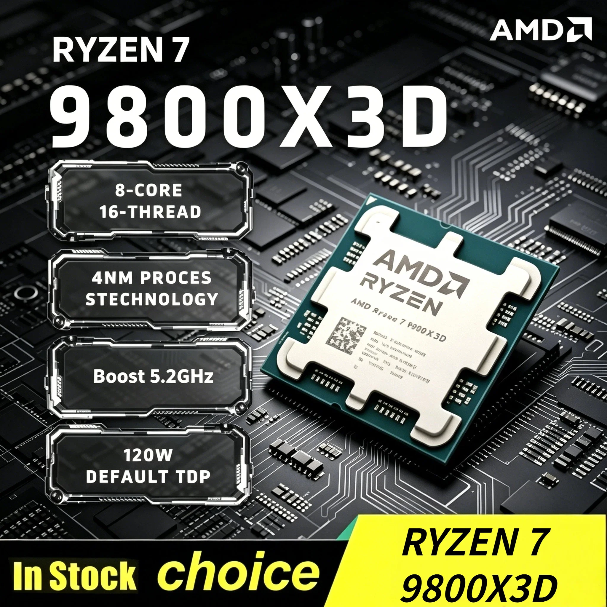 

Ryzen 7 9800X3D AMD 8 Core 16 Thread Zen5 4nm 4.7GHz 5.2GHz AM5 104MB 3D V Cache 120W DDR5 Gaming Desktop CPU Processor Pro