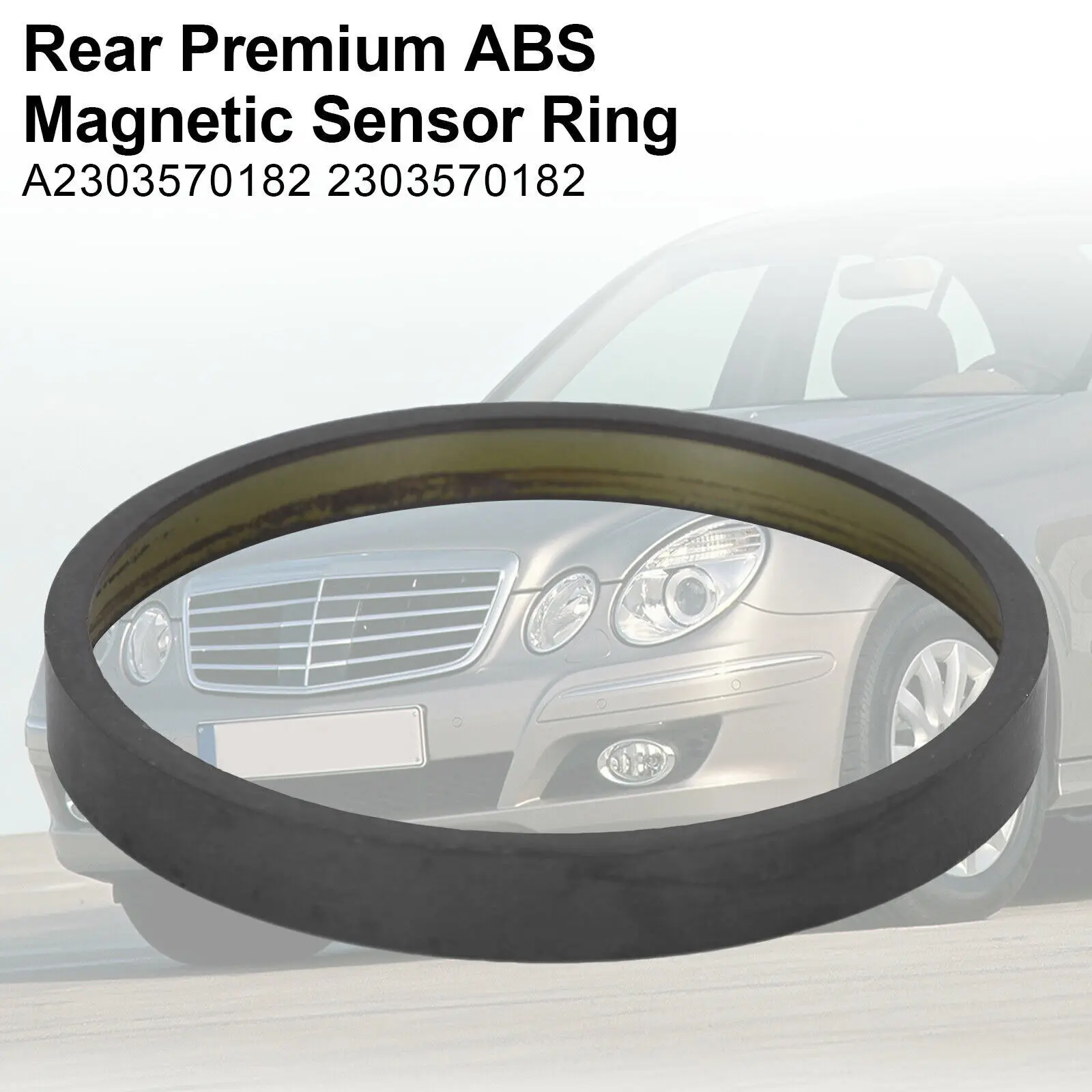 Rear Premium ABS Magnetic Sensor Ring For Mercedes Benz E-Class W211 FF