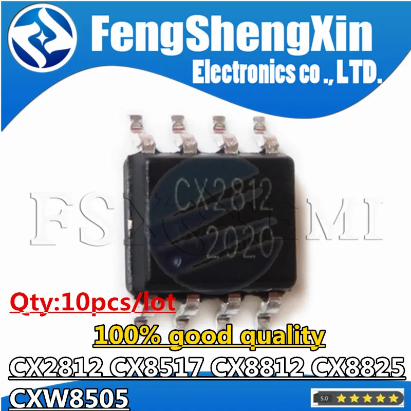 10pcs CX2812 CX8517 CX8812 CX8825 CXW8505 SOP8 Chips