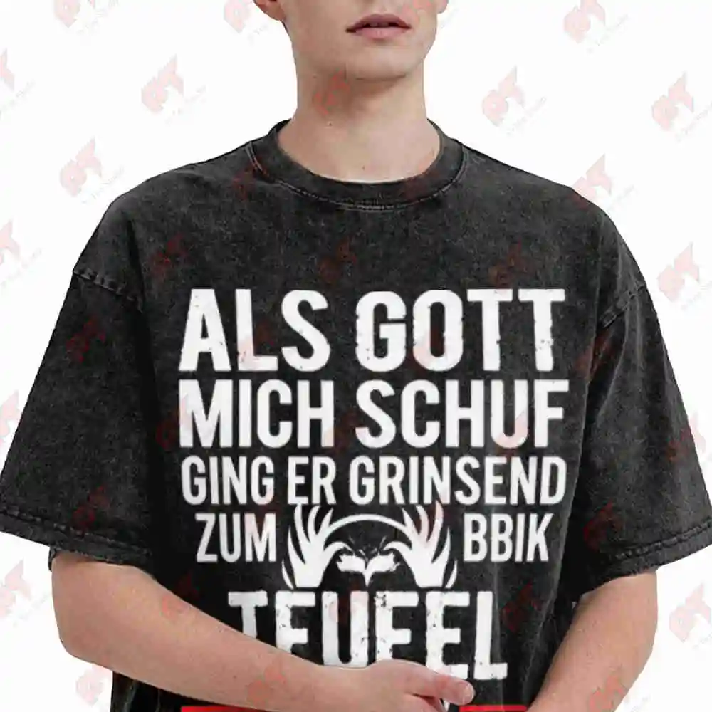 Devil Phrase When God Created Me He Smiled German Statement Vintage Washed Tee Pure Cotton T-Shirt